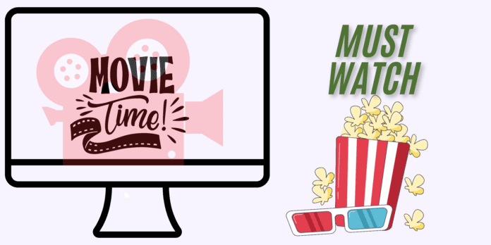 10 must-watch movies now and elevate your movie nights!